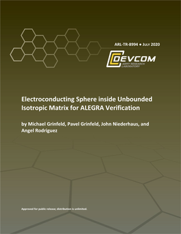 Electroconducting Sphere Inside Unbounded Isotropic Matrix for ALEGRA Verification by Michael Grinfeld, Pavel Grinfeld, John Niederhaus, and Angel Rodriguez