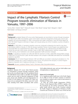 Impact of the Lymphatic Filariasis Control Program Towards Elimination of Filariasis in Vanuatu, 1997–2006 Tammy Allen1, Fasihah Taleo2*, Patricia M