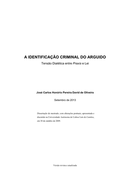 A IDENTIFICAÇÃO CRIMINAL DO ARGUIDO Tensão Dialética Entre Praxis E Lei