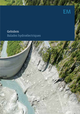 Gebidem Balades Hydroélectriques La Retenue De Gebidem Est Située À 1436 M D’Altitude