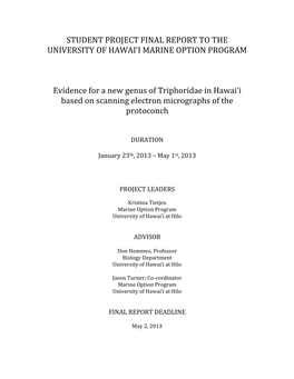 STUDENT PROJECT FINAL REPORT to the UNIVERSITY of HAWAI'i MARINE OPTION PROGRAM Evidence for a New Genus of Triphoridae In