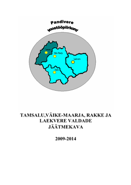 Tamsalu,Väike-Maarja, Rakke Ja Laekvere Valdade Jäätmekava 2009