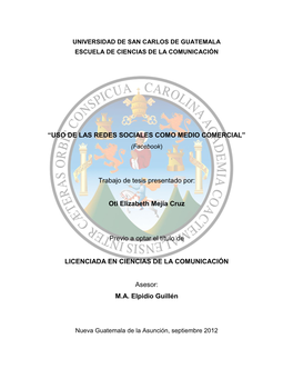 “USO DE LAS REDES SOCIALES COMO MEDIO COMERCIAL” Trabajo De Tesis Presentado Por: Oti Elizabeth Mejía Cruz Previo a Optar