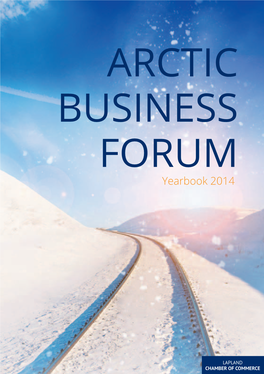 ARCTIC BUSINESS FORUM ARCTIC BUSINESS FORUM Yearbook 2014 Yearbook 2014