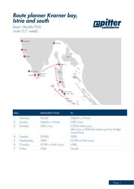 Route Planner Kvarner Bay, Istria and South Base: Veruda/Pula Route 3 (1 Week)