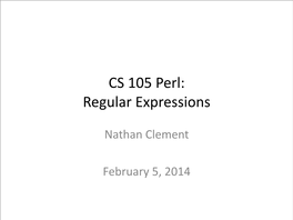 CS 105 Perl: Regular Expressions