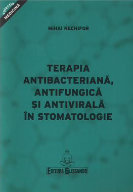 TERAPIA ANTIBACTERIANĂ, ANTIFUNGICĂ Şl ANTIVIRALĂ ÎN STOMATOLOGIE