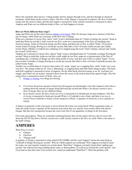 How Are Watts Different Than Amps? Amps and Watts Are Not the Same, Because Charge Is Not Energy