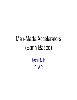 Man-Made Accelerators (Earth-Based)