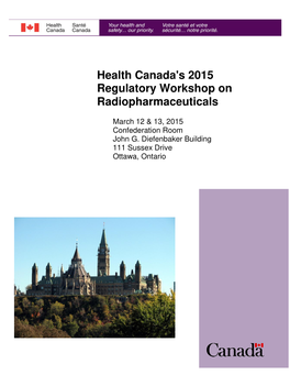 Health Canada's 2015 Regulatory Workshop on Radiopharmaceuticals