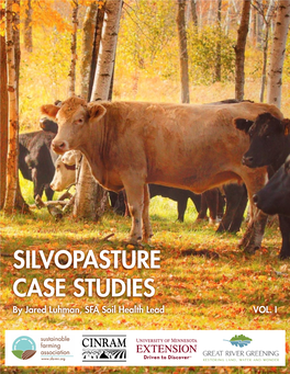 SILVOPASTURE CASE STUDIES by Jared Luhman, SFA Soil Health Lead VOL