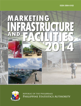 ISSN-2094-6163 PHILIPPINE STATISTICS AUTHORITY MARKETING INFRASTRUCTURE and FACILITIES 2014