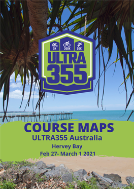 COURSE MAPS ULTRA355 Australia Hervey Bay Feb 27- March 1 2021 4Km 3Km