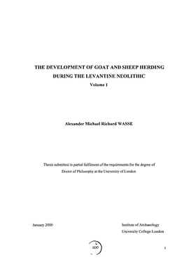 THE DEVELOPMENT of GOAT and SHEEP HERDING DURING the LEVANTINE NEOLITHIC Volume 1