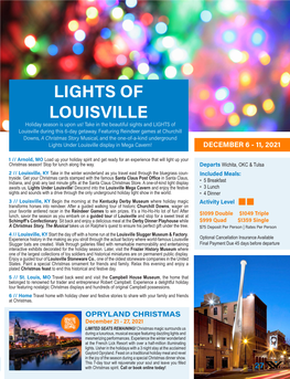 LIGHTS of LOUISVILLE Holiday Season Is Upon Us! Take in the Beautiful Sights and LIGHTS of Louisville During This 6-Day Getaway