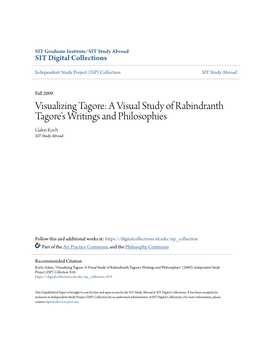 Visualizing Tagore: a Visual Study of Rabindranth Tagore's Writings and Philosophies Galen Koch SIT Study Abroad