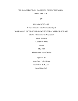 THE HUMANITY STRAIN: DIAGNOSING the SELF in WALKER PERCY's FICTION by HILLARY MCDONALD a Thesis Submitted to the Graduate Facu