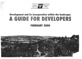 A GUIDE OR 'DEVELOPERS FEBRUARY2000 Development and Its Incorporation Within the Landscape: a GUIDE for Devel:OPERS