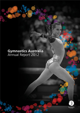 Gymnastics Australia Annual Report 2012 Contents