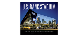 US Bank Stadium Is One of the Nation's Most Distinctive And