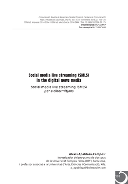 Social Media Live Streaming (SMLS) in the Digital News Media Social Media Live Streaming (SMLS) Per a Cibermitjans