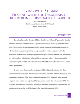 Living with Stigma: Dealing with the Diagnosis of Borderline Personality Disorder By: Amanda Young For: Advanced Composition, Dr