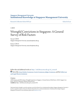 Wrongful Convictions in Singapore: a General Survey of Risk Factors Siyuan CHEN Singapore Management University, Siyuanchen@Smu.Edu.Sg