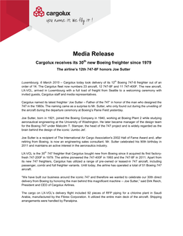 Media Release Cargolux Receives Its 30Th New Boeing Freighter Since 1979 the Airline’S 12Th 747-8F Honors Joe Sutter