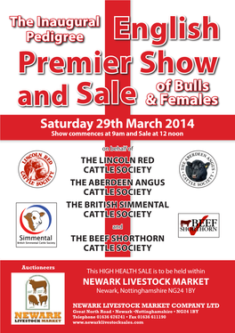 English Premier Show of Bulls and Sale & Females Saturday 29Th March 2014 Show Commences at 9Am and Sale at 12 Noon