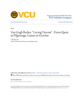 Loving Vincent” : from Quest to Pilgrimage, Games to Gravitas Cliff De Wards Virginia Commonwealth University, Cedwards@Vcu.Edu