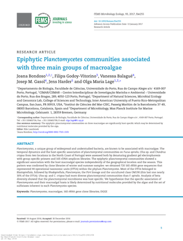 Epiphytic Planctomycetes Communities Associated with Three Main Groups of Macroalgae Joana Bondoso1,2,†, Filipa Godoy-Vitorino3, Vanessa Balague´ 4, Josep M