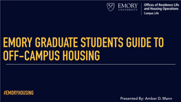 EMORYHOUSING Presented By: Amber D