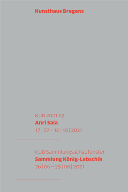 Kunsthaus Bregenz KUB 2021.03 Anri Sala 17 | 07 — 10