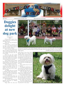 Doggies Delight at New Dog Park by Doug Kates Editor on the Count of Three, a Cere- Monial Ribbon Was Cut and More Than 40 People Cheered