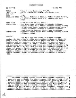 ED 119 715 TITLE INSTITUTION PUB DATE AVAILABLE from DOCUMENT RESUME IR 003 186 Video Program Catalogue, 1976/77. Public Televis