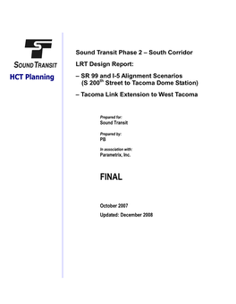 South Corridor LRT Design Report: – SR 99 and I-5 Alignment Scenarios (S 200Th Street to Tacoma Dome Station) – Tacoma Link Extension to West Tacoma