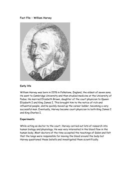 Fact File – William Harvey Early Life William Harvey Was Born in 1578 In