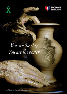 A Tribute to Transplant Coordinators — 'You Are the Clay You Are the Potter'