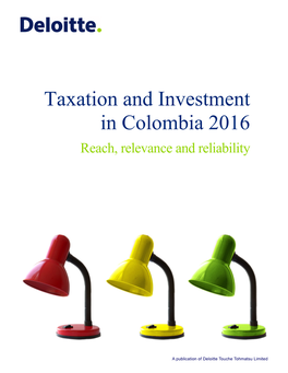 Taxation and Investment in Colombia 2016 Reach, Relevance and Reliability