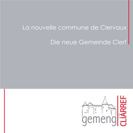 La Nouvelle Commune De Clervaux Die Neue Gemeinde Clerf