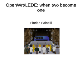 Openwrt/LEDE: When Two Become One