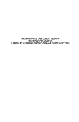 THE NATIONWIDE CASE-COHORT STUDY in PHARMACOEPIDEMIOLOGY: a STUDY of IATROGENIC ANAPHYLAXIS and AGRANULOCYTOSIS All Rights Reserved