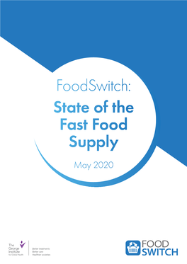 Foodswitch: State of the Fast Food Supply May 2020 Foodswitch: State of the Fast Food Supply May 2020