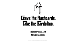 Leave the Flashcards Take the Bardolino