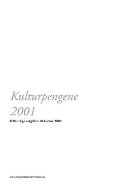 Kulturpengene 2001 Offentlige Udgifter Til Kultur 2001