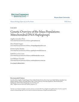 Genetic Overview of the Maya Populations: Mitochondrial DNA Haplogroups Angélica González-Oliver Universidad Nacional Autonoma De Mexico, Goliver@Unam.Mx