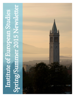 Institute of European Studies Spring/Summ Er 2015 N Ewsletter