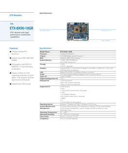 ETX-8X90-10GR VIA VX900 Chipset VIA Eden® X1 CPU ETX® Module with High- Performance Multimedia Capabilities