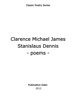 Clarence Michael James Stanislaus Dennis - Poems