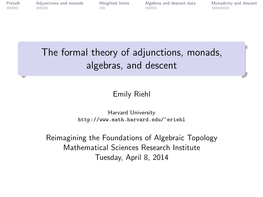 The Formal Theory of Adjunctions, Monads, Algebras, and Descent